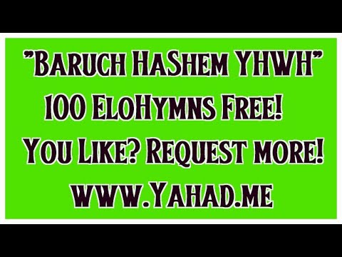 Elohymns 022D "Baruch haShem YHWH"