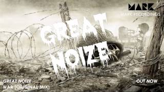 Great Noize - WAR (Original Mix)