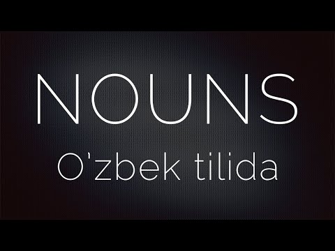 Everbest: Lesson 37 - NOUNS [O'zbek tilida]