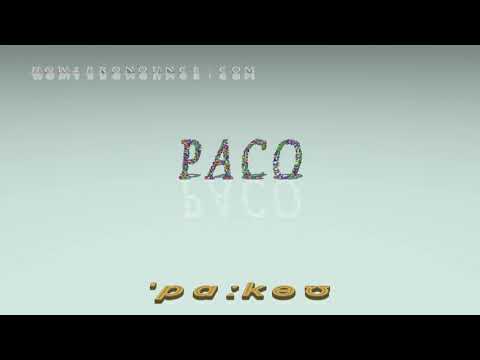 paco - pronunciation