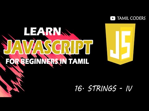 Javascript Strings Iv Part 16 Javascript Tutorial Tamil Coders
