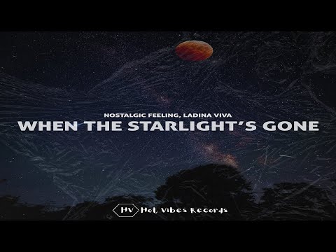 Nostalgic Feeling, Ladina Viva - When The Starlight's Gone