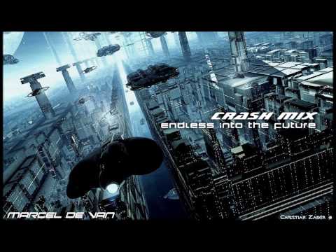 MarcelDeVan - Endless into the future [ Crash Mix ]