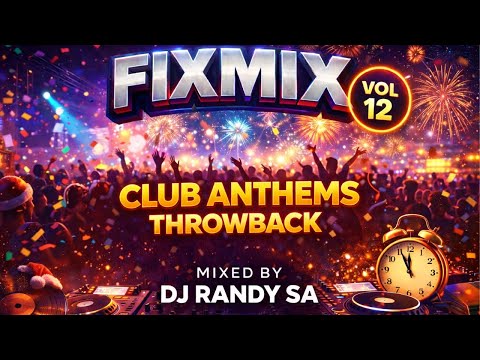 🔥🎶FIXMIX VOL.12 | THROWBACK DANCE & CLUB HOUSE ANTHEMS  DJ RANDY SA🔥🎶