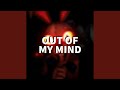 Out of My Mind