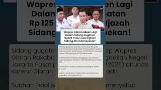 Wapres Gibran Tak Datang Lagi Dalam Sidang Lanjutan Gugatan Rp 125 T, Sidang Ditunda hingga Sepekan