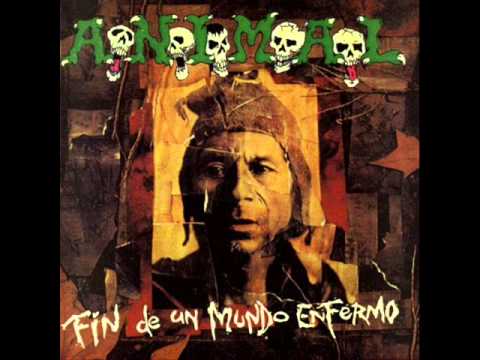 A.N.I.M.A.L - Fin de un mundo enfermo (1994) FULL ALBUM