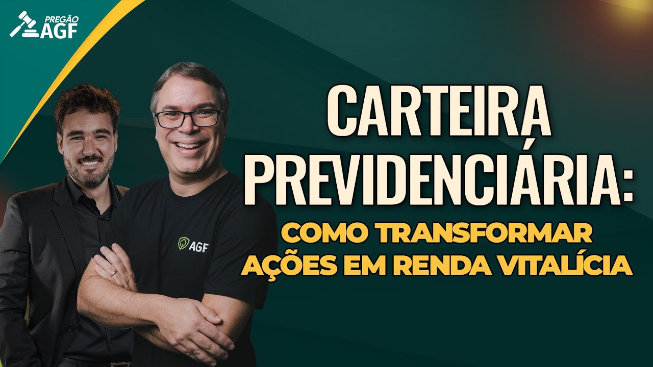 [PREGÃO AGF - 05/12/2024] Carteira Previdenciária: Como Transformar Ações em Renda Vitalícia