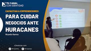 Capacitan a emprendedores para cuidar negocios ante huracanes