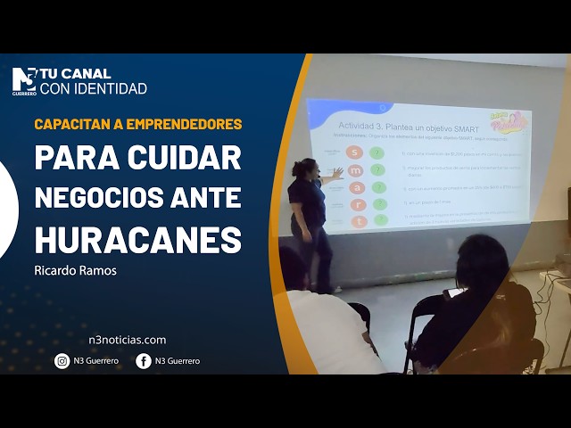 Capacitan a emprendedores para cuidar negocios ante huracanes