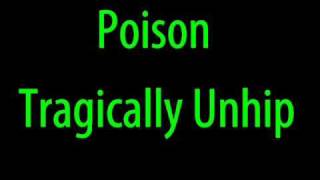 Poison - Tragically Unhip