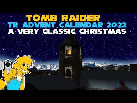 TRLE: TR Advent Calendar 2022 - A Very Classic Christmas