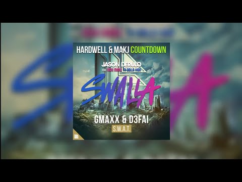 S.W.A.T vs Countdown vs Swalla (Hardwell Mashup) - GMAXX & D3FAI vs Hardwell & MAKJ vs Jason Derullo