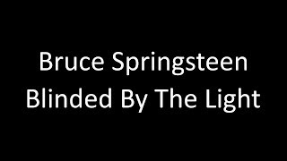 Bruce Springsteen: Blinded By The Light | Lyrics