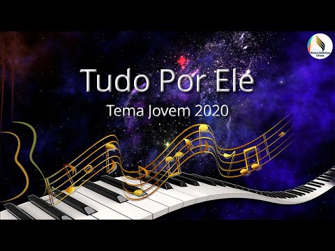 Tudo Por Ele - Ministério Jovem Adventista