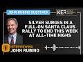John Rubino Silver Surges In A Full On Santa Claus Rally To End This Week At All Time Highs