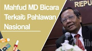 Jawaban Mahfud MD saat Ditanya Apakah Soeharto Layak Dapat Gelar Pahlawan Nasional