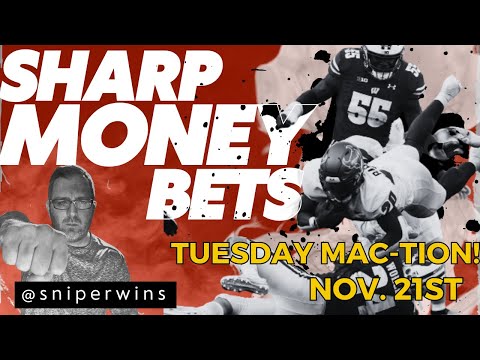 Sharp Money Bets: Tuesday, November 21 w/ @SniperWins