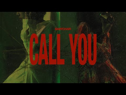 Call You - babychair (Official Music Video)