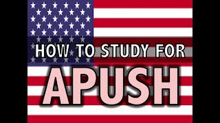 How to study for APUSH (AP U.S. History) (See new video in description)