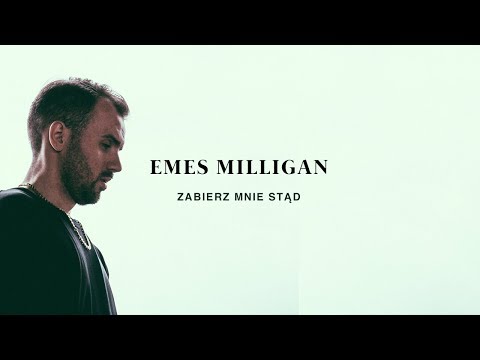 Emes Milligan  - Zabierz mnie stąd (prod. Emes Milligan)