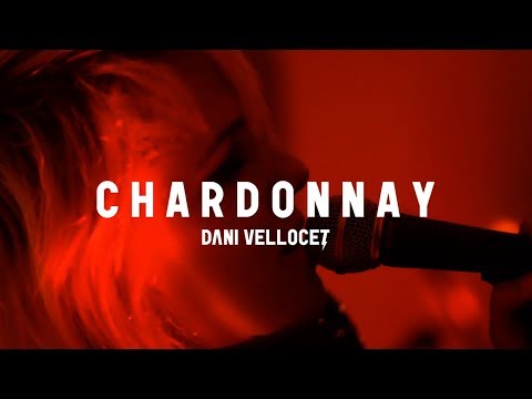 Dani Vellocet - Chardonnay (Ao Vivo)