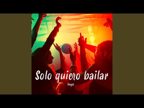 Solo quiero bailar