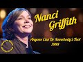 Anyone Can Be Somebody's Fool \ Nanci Griffith