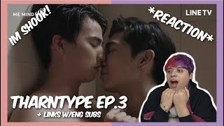 (IM SHOOK!) TharnType The Series Ep3 - Reaction (+