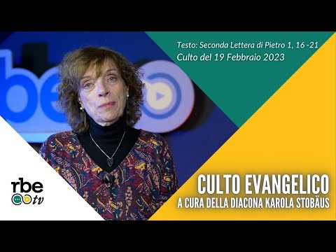 Seconda Lettera di Pietro 1, 16-21 | Culto Evangelico Valdese - 19 Febbraio 2023
