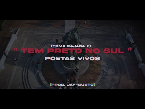Poetas Vivos - Tem Preto no Sul (Toma Rajada 2) | Prod. Jay-Gueto