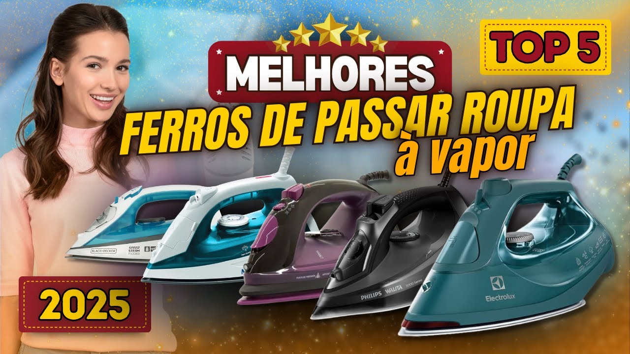 Qual é o MELHOR FERRO DE PASSAR ROUPA À VAPOR Custo x Benefício? Confira quais são os 5 Melhores!