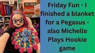Friday Funny Stories and a finished object for @MichellePlaysHookie spring fling