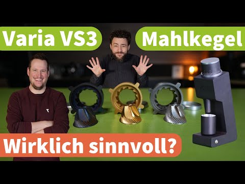 Machen diese Mahlkegel die Varia VS3 noch besser?