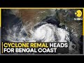 Severe Cyclone 'Remal' to hit West Bengal, Kolkata airport suspends flight | WION News