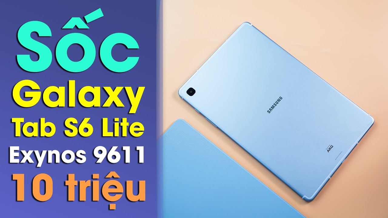 Mở hộp Galaxy Tab S6 Lite: màn hình 10 inch, pin 7000 mAh, hỗ trợ S-pen