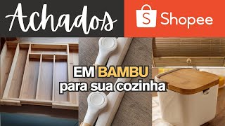 ACHADOS DA SHOPEE EM BAMBU Para Sua Cozinha | Cozinha Rústica | Decoração Rústica |