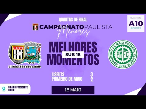 LISFUTS/SÃO SEBASTIÃO x PRIMEIRO DE MAIO FC - CAMPEONATO METROPOLITANO - SUB 18 | MELHORES MOMENTOS