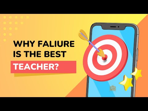 Why Failure is the Best Teacher