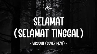 Download lagu Virgoun - Selamat (Selamat Tinggal) (Lyric Video) | Cover by PI7U mp3
