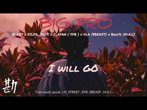 SilfaBoys - I Will Go [BIGPRO]
