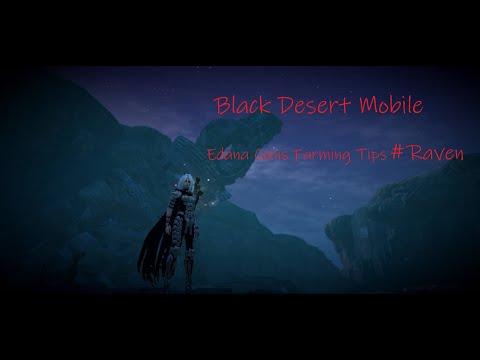 Black Desert Mobile | Edana Coins Farming Tips | Raven