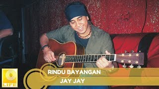 Download lagu Jay Jay - Rindu Bayangan mp3 Download lagu Jay Jay - Rindu Bayangan mp3