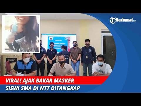 Viral! Ajak Bakar Masker | Siswi SMA di NTT Ditangkap