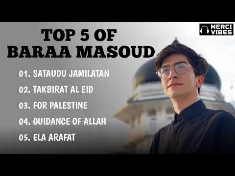 TOP 5 OF BARAA MASOUD|Nasheeds Without Music|Nasheed Playlist