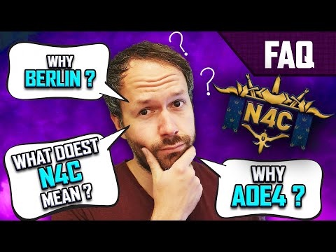 N4C - Why AoE 4? What Does N4C Mean? Why Berlin? - FAQ