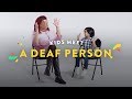 Kids Meet A Deaf Person Kids Meet HiHo Kids
