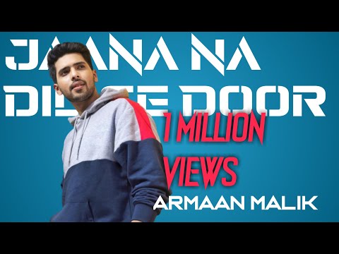 Jana Na Dil Se Door (Official Music Video) Feat. Armaan Malik | New Hindi Song 2020
