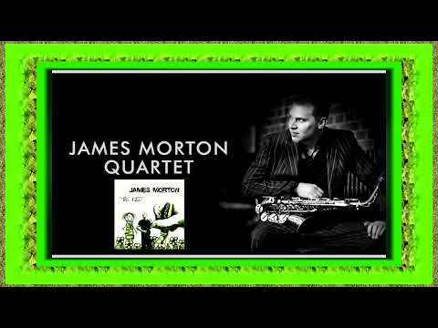 James Morton  ....................... Do Dat   (feat .Fred Wesley & D J Ollie Teeba)