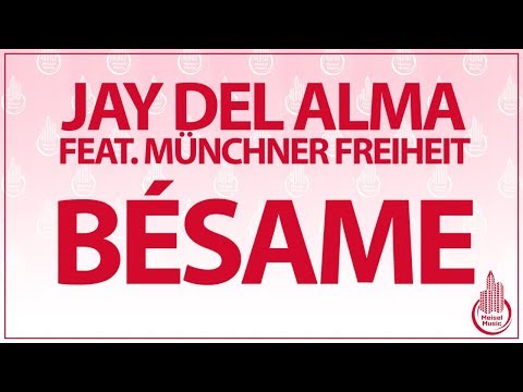 JAY DEL ALMA FEAT. MÜNCHNER FREIHEIT - BÉSAME (KARAOKE/LYRICS)